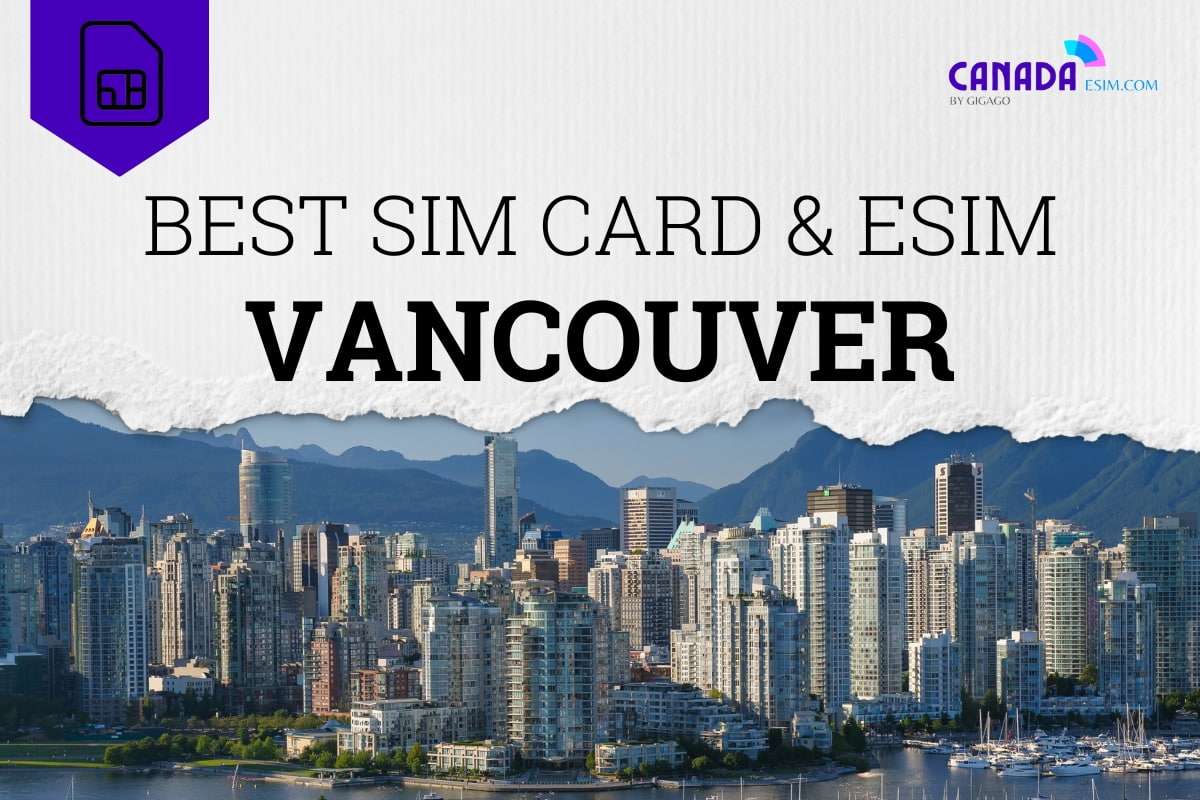 Best eSIMs and SIM Card Vancouver Where to buy